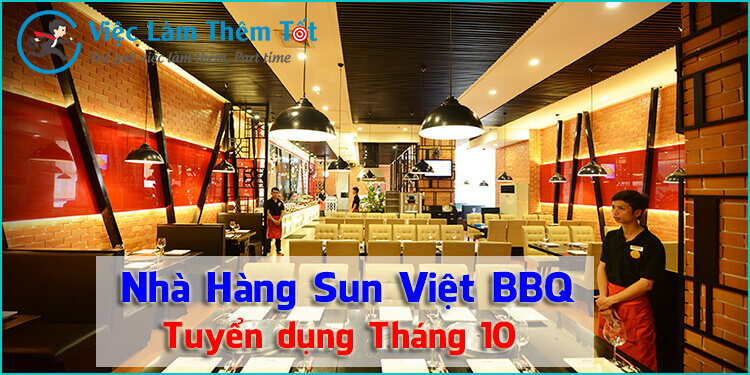 Nhà Hàng Sun Việt BBQ Tuyển Dụng Tháng 10