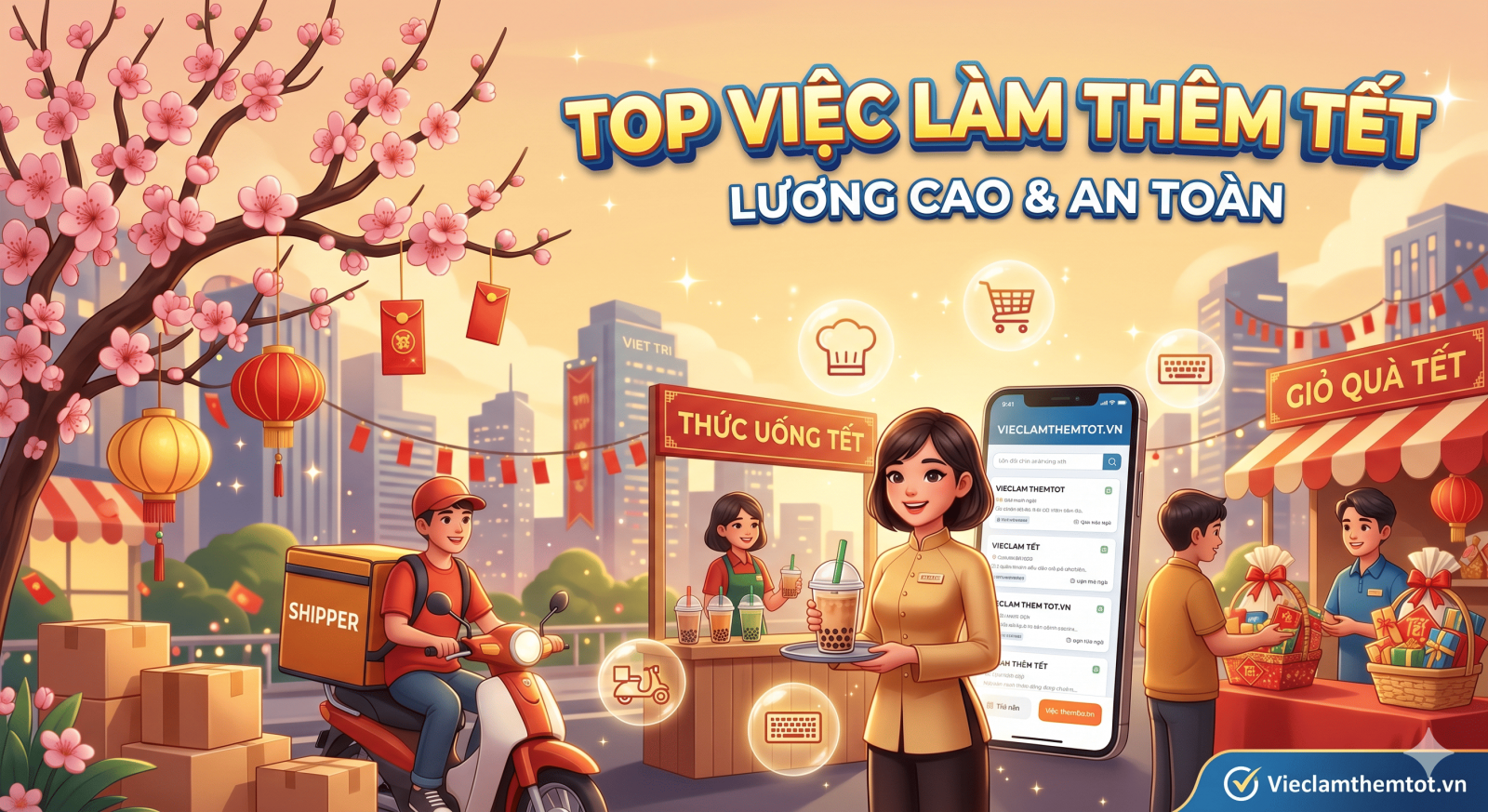Top 11 Việc Làm Thêm Tết Lương Cao & Bí Kíp Tránh Lừa Đảo