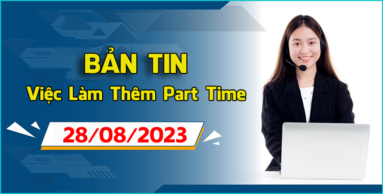 ban-tin-viec-lam-them-ngay-28-08-2023